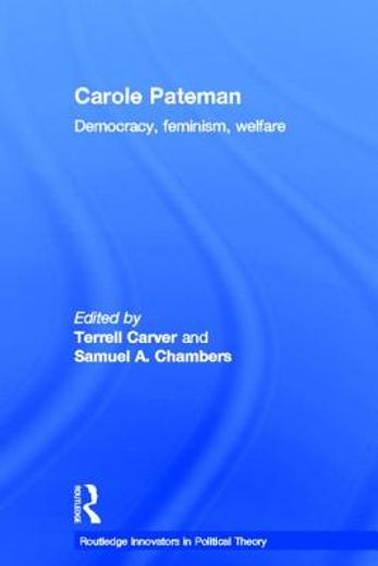 carole pateman,democracy, feminism & welfare