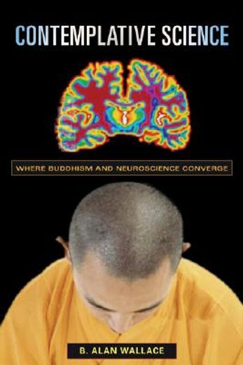contemplative science,where buddhism and neuroscience converge