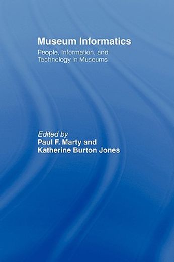 museum informatics,people, information, and technology in museums