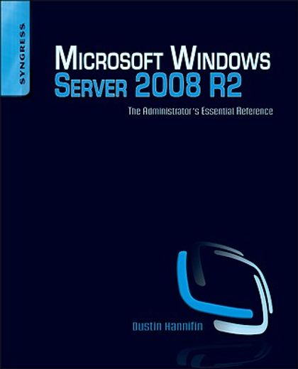 microsoft windows server 2008 r2 administrator´s reference,the administrator´s essential reference