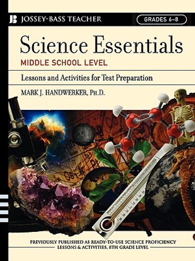 science essentials,middle school level; lessons and activities for test preparation (en Inglés)