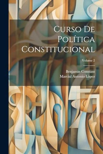 Curso de Política Constitucional; Volume 2 (in Spanish)