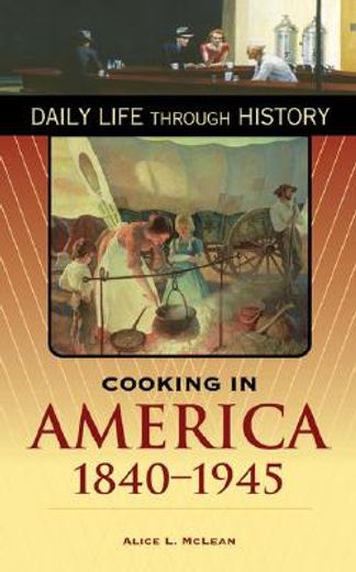 cooking in america, 1840-1945