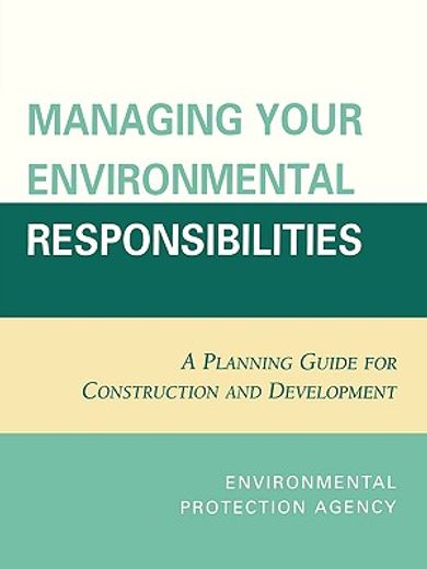 managing your environmental responsibilities,a planning guide for construction and development