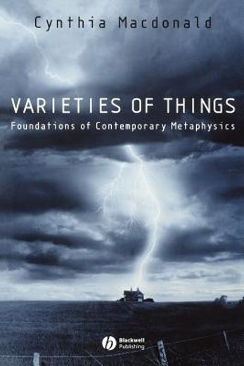 varieties of things,foundations of contemporary metaphysics (en Inglés)