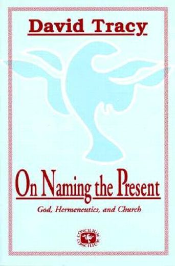 on naming the present,reflections on god, hermeneutics, and church