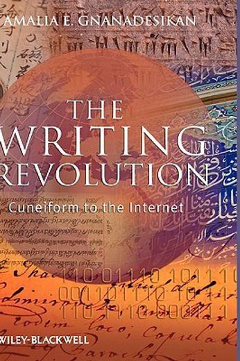 the writing revolution,cuneiform to the internet