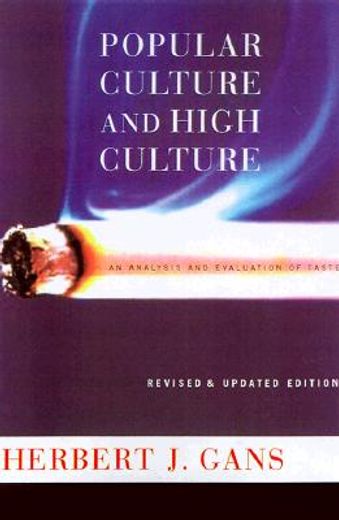 popular culture and high culture,an analysis and evaluation of taste
