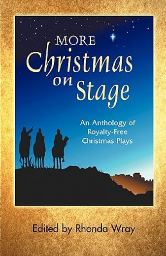 more christmas on stage,an anthology of royalty-free christmas plays (en Inglés)