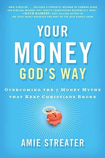 your money god´s way,overcoming the 7 money myths that keep christians broke