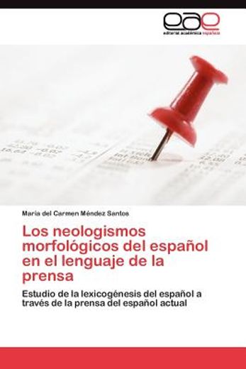 los neologismos morfol gicos del espa ol en el lenguaje de la prensa