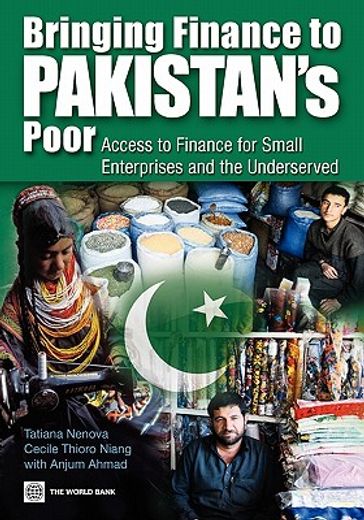 bringing finance to pakistan´s poor,access to finance for small enterprises and the underserved