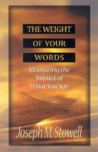the weight of your words,measuring the impact of what you say
