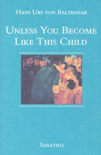 unless you become like this child (en Inglés)