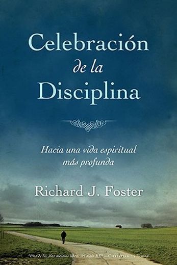 celebracion de la disciplina,hacia una vida espiritual mas profunda