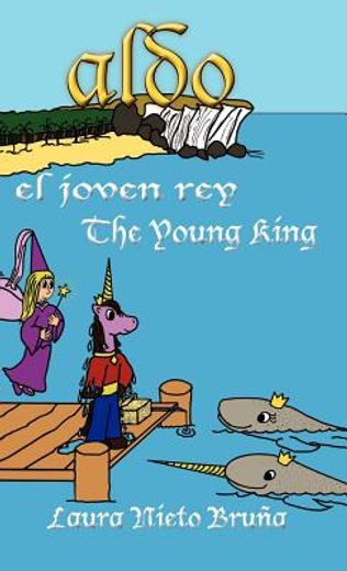aldo, el joven rey * aldo, the young king
