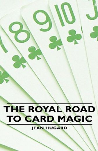 the royal road to card magic