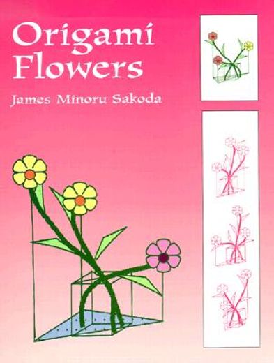 Origami Flowers (Dover Origami Papercraft) (en Inglés)