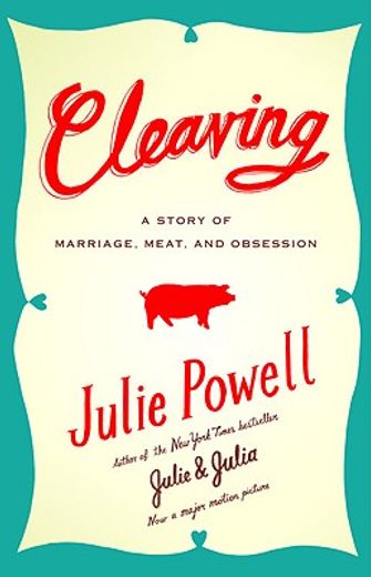 cleaving,a story of marriage, meat, and obsession (en Inglés)
