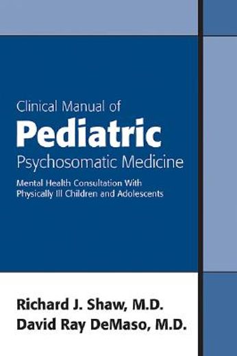 clinical manual of pediatric psychosomatic medicine