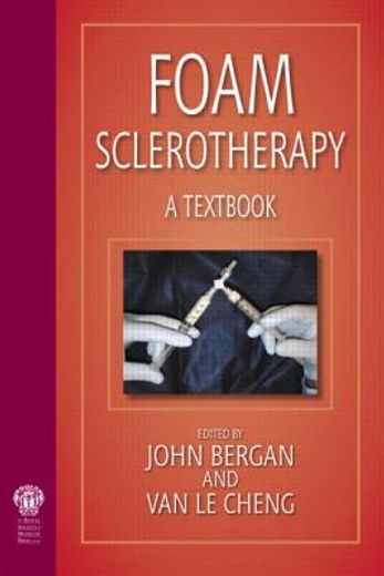 Foam Sclerotherapy: A Textbook (en Inglés)