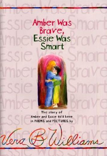 amber was brave, essie was smart,the story of amber and essie told here in poems and pictures