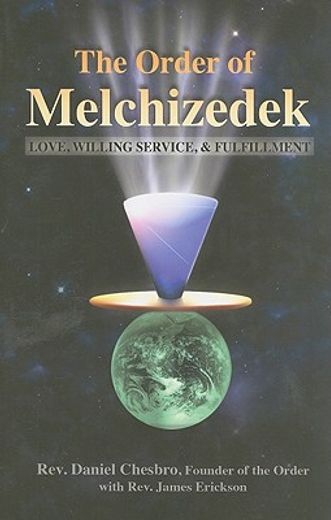 the order of melchizedek,love, willing service, & fulfillment