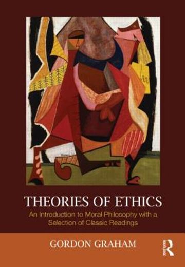theories of ethics,an introduction to moral philosophy with a selection of classic readings