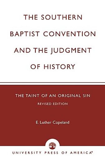 the southern baptist convention and the judgment of history,the taint of an original sin
