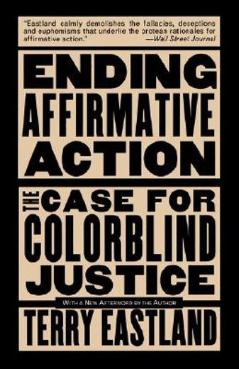 ending affirmative action,the case for colorblind justice
