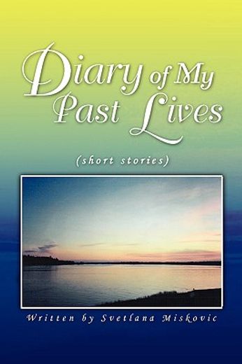 diary of my past lives,short stories