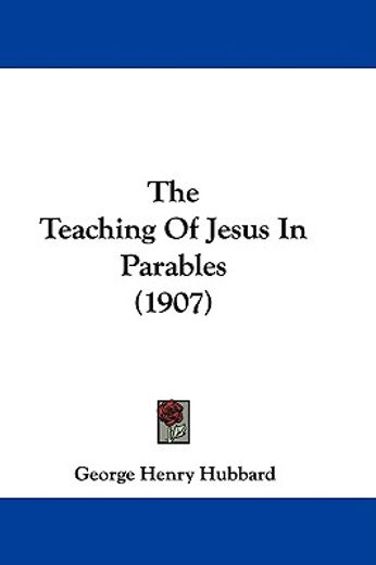 the teaching of jesus in parables