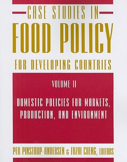 case studies in food policy for developing countries,domestic policies for markets, production, and environment