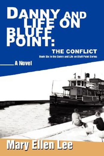 danny and life on bluff point: the confl