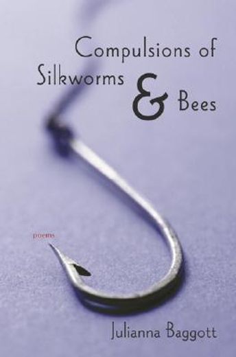 compulsions of silk worms and bees,poems