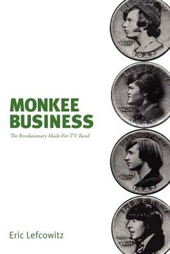 monkee business: the revolutionary made-for-tv band (en Inglés)