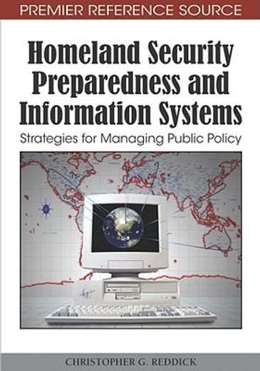 homeland security preparedness and information systems,strategies for managing public policy