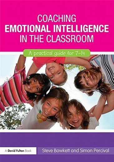 coaching emotional intelligence in the classroom,a practical guide for 7-14