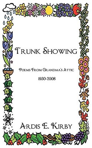 trunk showing,poems from grandma´s attic 1930-2008