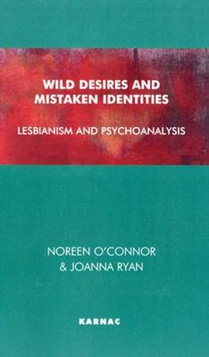 wild desires and mistaken identities,lesbianism and psychoanalysis