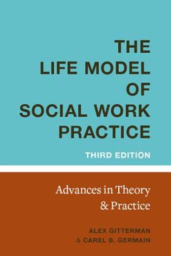 the life model of social work practice,advances in theory & practice