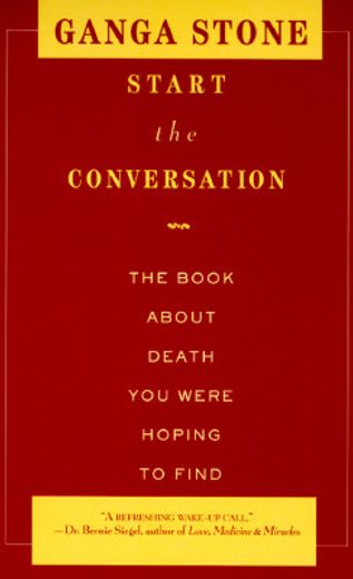 Start the Conversation: The Book About Death you Were Hoping to Find (en Inglés)