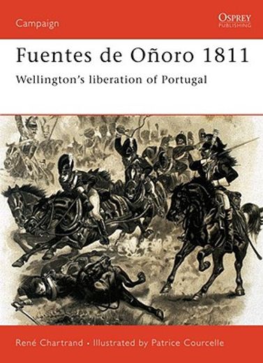 Fuentes de Oñoro 1811: Wellington's Liberation of Portugal (en Inglés)