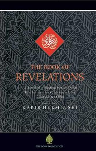 the book of revelations,selections from the holy quran with interpretations by muhammad asad, yusuf ali, and others (en Inglés)