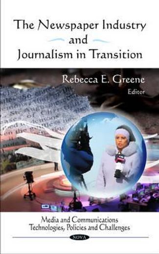 the newspaper industry and journalism in transition