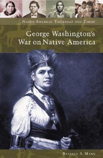 george washington´s war on native america