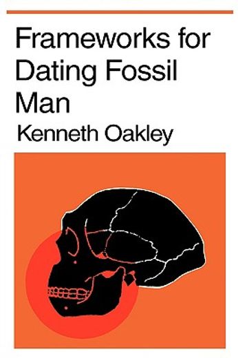 frameworks for dating fossil man