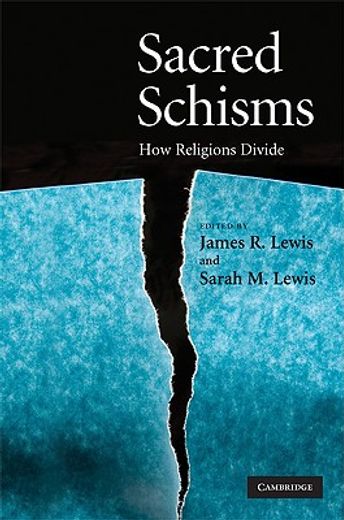 sacred schisms,how religions divide