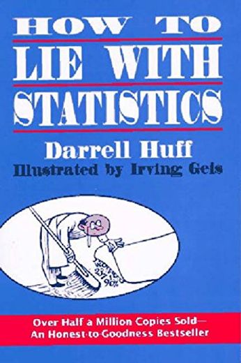 How to lie With Statistics (en Inglés)