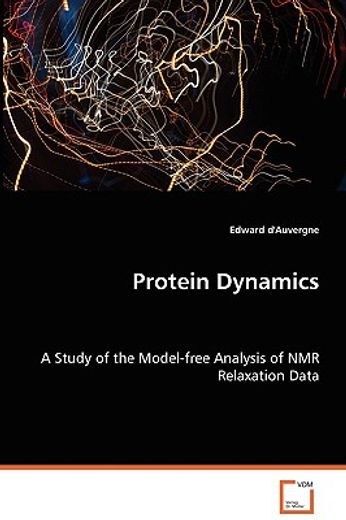 protein dynamics - a study of the model-free analysis of nmr relaxation data